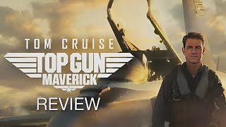 Top Gun: Maverick - The Official Movie Review