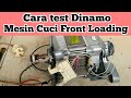 Cara Test Dinamo Motor Mesin Cuci Front Loading Electrolux Ewf-1073