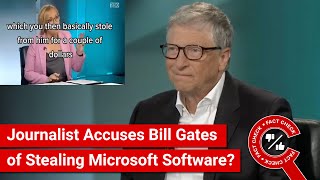 FACT CHECK:  Journalist Accuses Bill Gates of Stealing Microsoft Software?