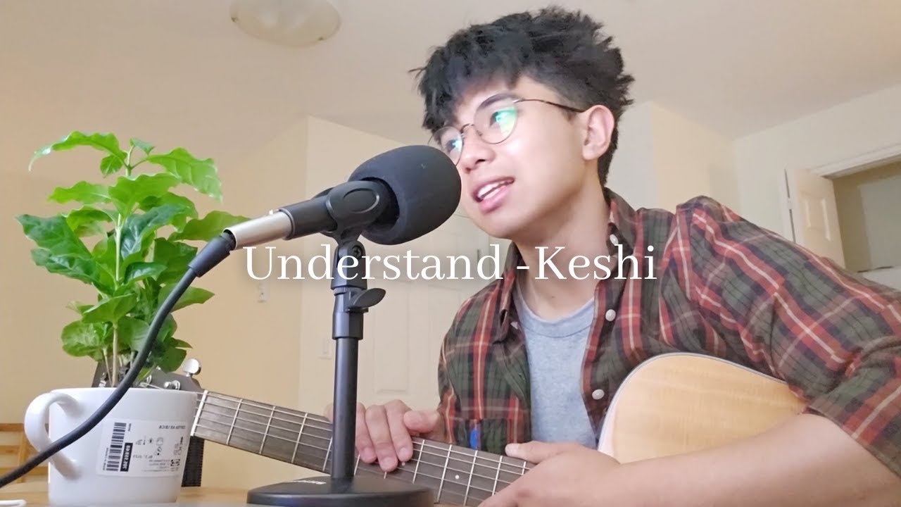 Understand Keshi Cover Youtube