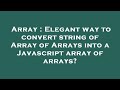 Array : Elegant way to convert string of Array of Arrays into a Javascript array of arrays?