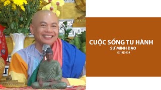 CUỘC SỐNG TU HÀNH | SƯ MINH ĐẠO