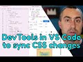 Run DevTools in VS Code and sync CSS changes to your source code!