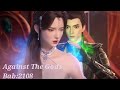 AGAINST THE GODS BAB 2108. ALUR CERITA NOVEL NI TIAN XIE SHEN./ MELAWAN PARA DEWA