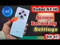 How To Record Screen In Redmi A4 5G Redmi A4 5G Mein Screen Recording Kaise Karen ,