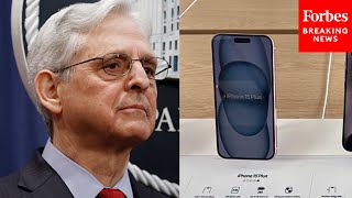 Merrick Garland: Here’s How Apple Is Hurting Consumers