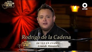 De Vez En Cuando - Rodrigo de la Cadena - Noche, Boleros y Son