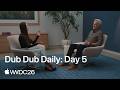 Dub Dub Daily: Day 5 | WWDC26