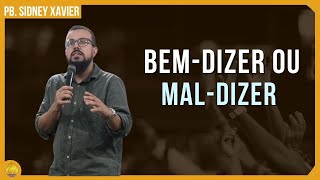 Bem-dizer ou mal-dizer - Pb Sidney Xavier