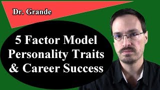 How do the Five Factor Personality Traits Affect Career Success?