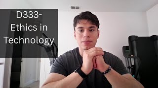 WGU-D333 Ethics in Technology Review