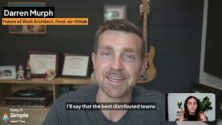 Darren Murph on the need for an in-person strategy (Keep It Simple podcast series)