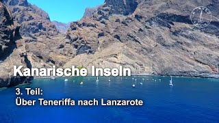 Segeln: Kanarische Inseln 3. Teil - Über Teneriffa nach Lanzarote