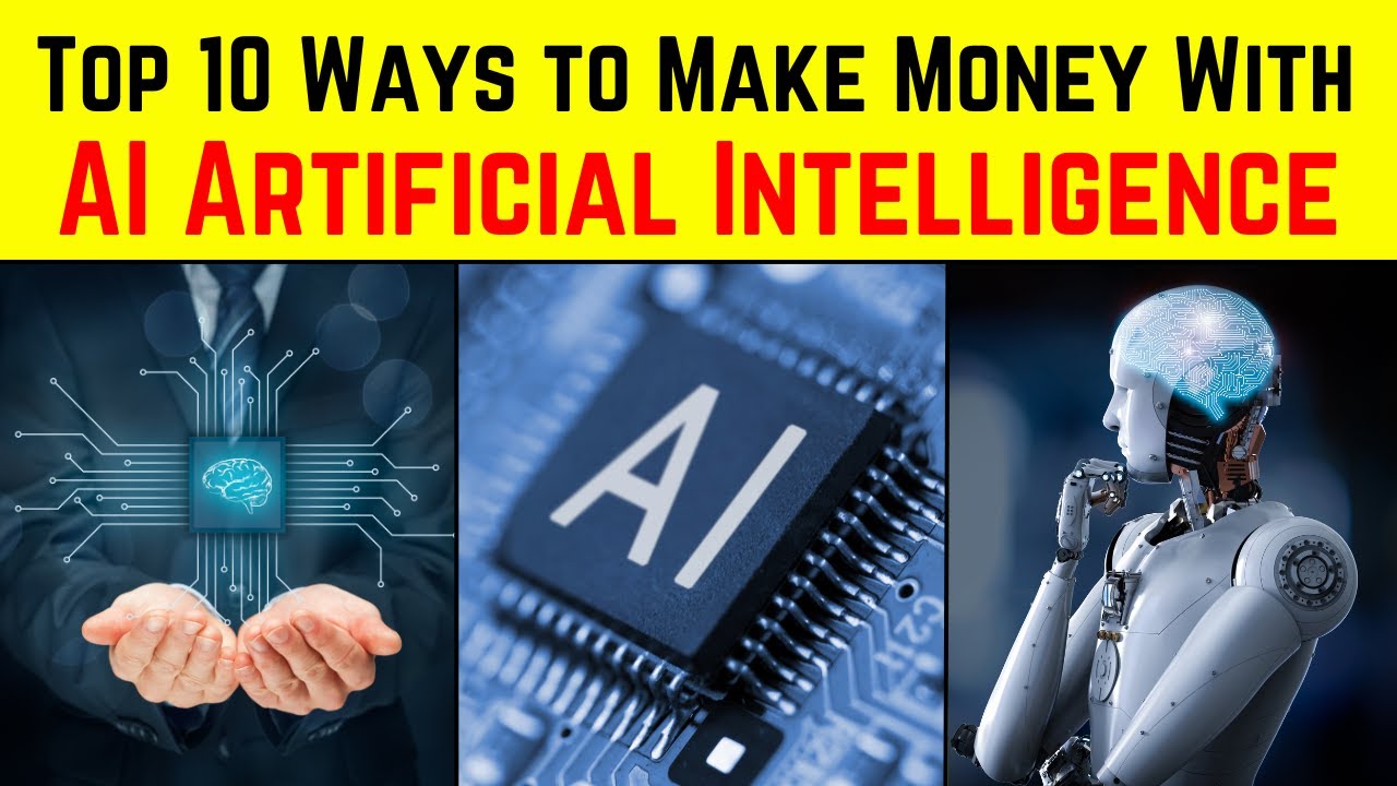 Top 10 Ways To Make Money With AI Artificial Intelligence - YouTube