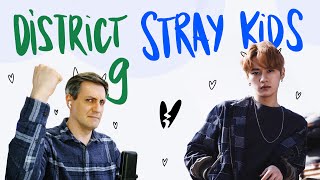 Honest reaction to Stray Kids — District 9