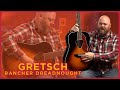 Surprised by how much I liked this guitar! Gretsch Rancher Dreadnought