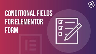 Conditional Fields for Elementor Form: Step-by-step Guide