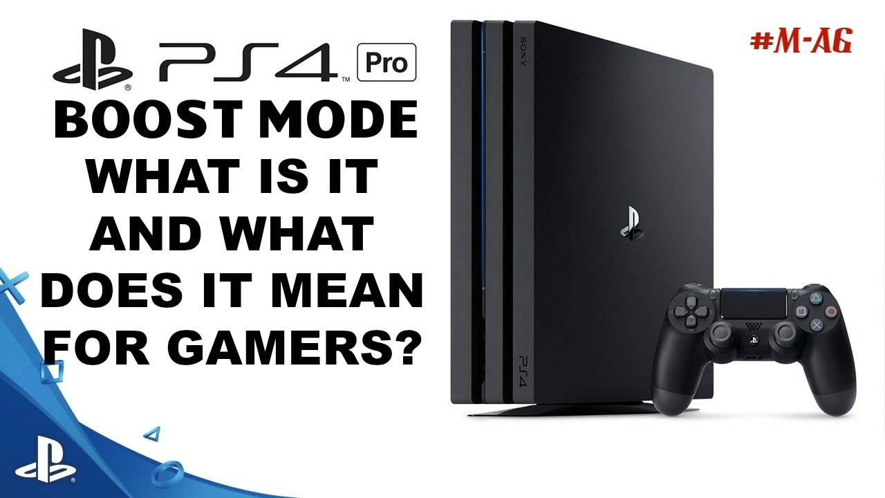 PS4 Pro Boost Mode Is Here - So What Does That Mean For Gamers? - YouTube