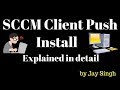 Part 12 - SCCM Client Push install in detail