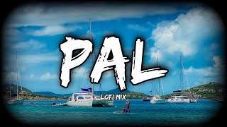 Pal (Lofi Mix) | @HappyPillsMusic