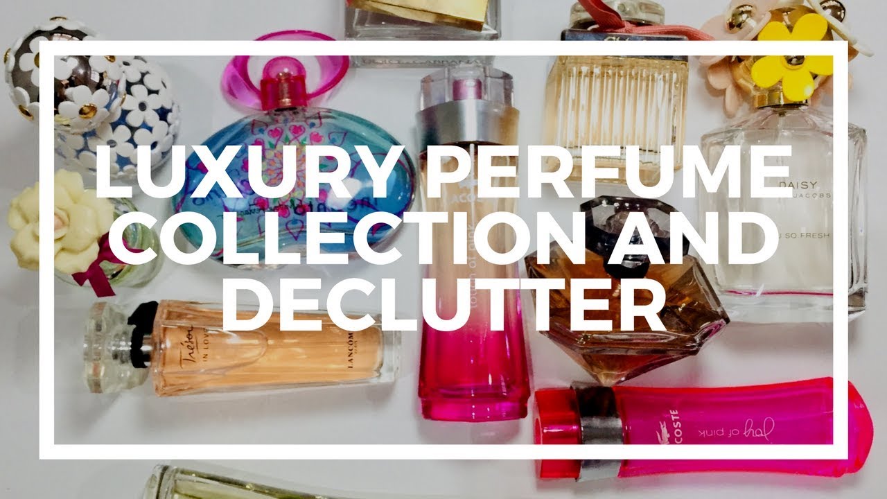 Luxury Perfume Collection And Declutter Youtube
