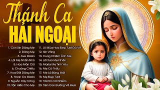 Nhạc Thánh Ca Dâng Hoa Kính Mẹ 2023 | Con Xin Dâng Mẹ, Ave Maria | Thánh Ca Dâng Mẹ Tuyển Chọn 2023