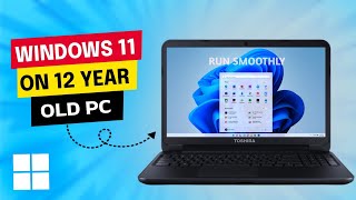 Windows 11 on 12-Year-Old PC: A Step-by-Step Guide to Installing Windows 11 on Unsupported Old PC