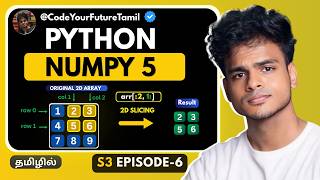 NumPy 2D Slicing Explained in Tamil | Python Tamil | S3 E06