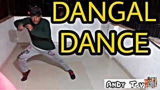 Dangal Remix | Ankur AnDy | Dance | 2017