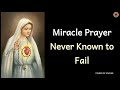 MIRACLE PRAYER NEVER KNOWN TO FAIL | POWER OF PRAYER