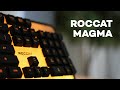 The Roccat Magma Gaming Keyboard is Absolutely INSANE!