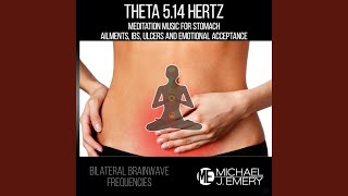 Bilateral Brainwave Frequencies: Theta 5.14 Hertz Meditation Music for Stomach Ailments, Ibs,...