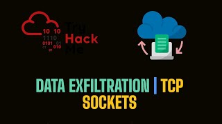 Data Exfiltration Techniques | TCP Socket | TryHackMe Data Exfiltration