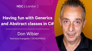 Having fun with Generics and Abstract classes in C# - Don Wibier - NDC London 2022