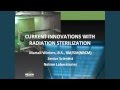 Current Innovations with Radiation Sterilization