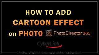 How to Add Cartoon Effect on Photo in PhotoDirector 365