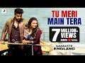 Tu Meri Main Tera – Namaste England | Arjun & Parineeti | Rahat Fateh Ali Khan | Mannan Shaah