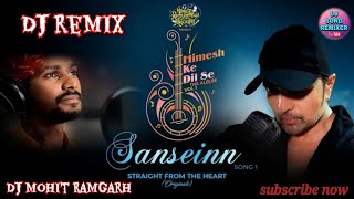#SANSEINN NEW SONG(Dj Remix) SINGAR- #SAWAI BHATT/ himesh resmiya ke Dil se new song 2021