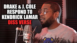 Drake and J. Cole respond to Kendrick Lamar diss