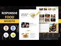 Animated Responsive ' FOOD And Restaurant '  Website Design Using [ HTML CSS JS ] - From Scratch