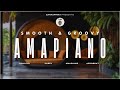 Relaxed Jazzy Amapiano Mix | Ultra Smooth Amapiano Mix | Ambient Music