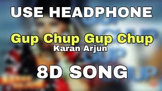 Gup Chup Gup Chup - 8D Song | Karan Arjun | Alka Yagnik | 8D BollyWood