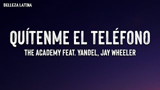The Academy: Segunda Misión - QUÍTENME EL TELÉFONO (Letra) [feat. Yandel, Jay Wheeler]