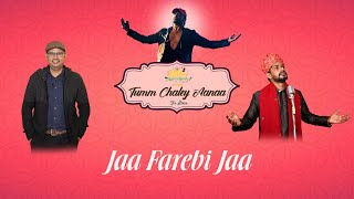 Jaa Farebi Jaa (Studio Version)|Tumm Chaley Aanaa The Album| Kashi Kashyap| Sawai Bhatt| Mukesh|