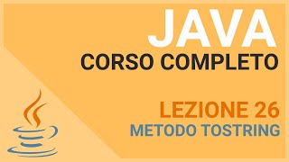 toString Class Method - JAVA TUTORIAL ITALIANO 26