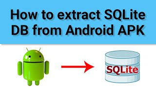 How To Extract SQLite Database From Any Android APK Just In 2 Minutes