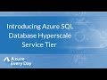 Introducing Azure SQL Database Hyperscale Service Tier