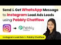 How to Send & Get Automated WhatsApp Message to Instagram Lead Ads Leads using Pabbly Chatflow