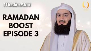 EP03   Ramadan Boost   Mufti Menk