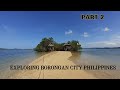 EXPLORING BORONGAN CITY Prt 2